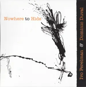 Pochette de Nowhere to Hide de Ivo Perelman - Dominic Duval