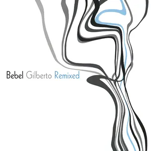 Pochette Bebel Gilberto Remixed