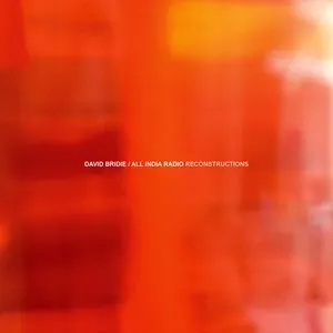 Pochette de Reconstructions de David Bridie - All India Radio