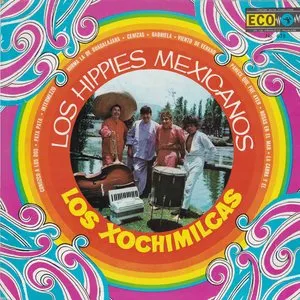Pochette de Los hippies mexicanos de Los Xochimilcas