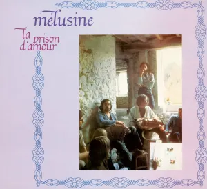 Pochette de La Prison d'amour de Mélusine