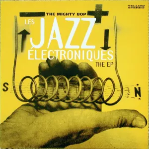 Pochette de Les Jazz Electroniques EP de The Mighty Bop