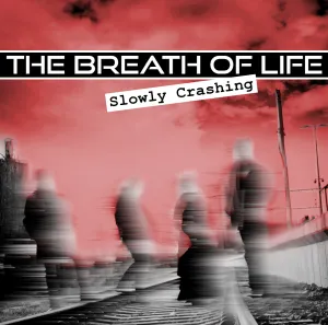 Pochette de Slowly Crashing de The Breath of Life