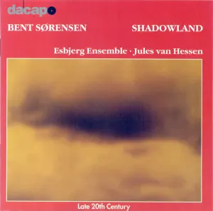 Pochette de Shadowland de Bent Sørensen