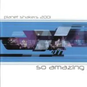 Pochette de So Amazing de Planetshakers