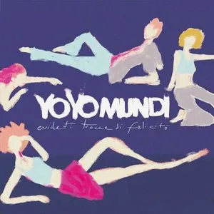 Pochette de Evidenti tracce di felicità de Yo Yo Mundi