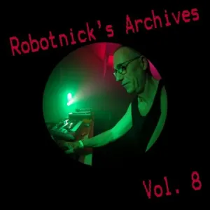 Pochette de Robotnick's Archives Vol. 8 de Alexander Robotnick