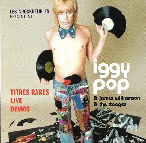 Pochette Iggy Pop : Titres rares, Live, Démos