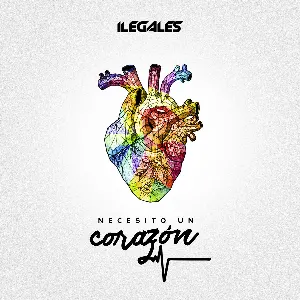 Pochette de Necesito un corazón de Ilegales