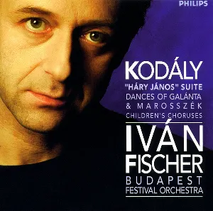 Pochette de 'Hary János' Suite / Dances of Galánta & Marosszék / Children's Choruses de Budapest Festival Orchestra - Iván Fischer - Kodály Zoltán