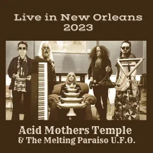 Pochette de Live in New Orleans 2023 de Acid Mothers Temple & The Melting Paraiso U.F.O.