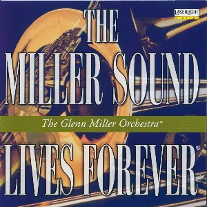 Pochette de Miller Sound Lives Forever de Glenn Miller Orchestra