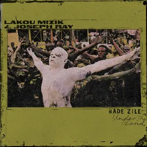 Pochette de Bade Zile de Joseph Ray - Lakou Mizik