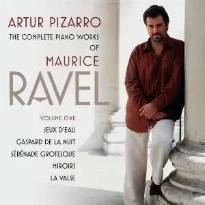 Pochette The Complete Piano Works of Maurice Ravel, Volume 1