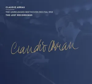 Pochette de The Unreleased Beethoven Recital 1959 de Claudio Arrau