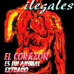 Pochette de El corazón es un animal extraño de Ilegales