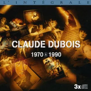 Pochette de L’Intégrale 1970–1990 de Claude Dubois
