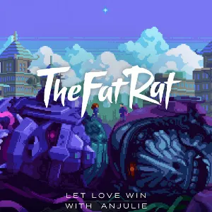 Pochette de Let Love Win de TheFatRat