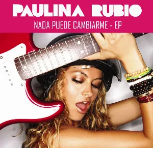 Pochette de Nada puede cambiarme de Paulina Rubio