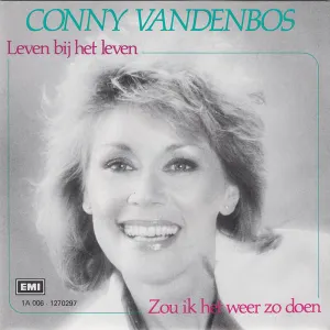 Pochette de Leven bij het leven / Zou ik het weer zo doen de Conny Vandenbos