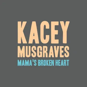 Pochette de Mama’s Broken Heart de Kacey Musgraves