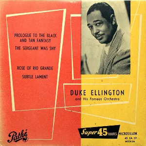 Pochette de Prologue to the Black and Tan Fantasy / The Sergeant Was Shy / Rose of Rio Grande / Subtle Lament de Duke Ellington and His Orchestra