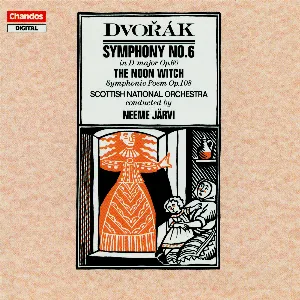 Pochette Symphony no. 6 in D major, op. 60 / The Noon Witch, Symphonic Poem, op. 108