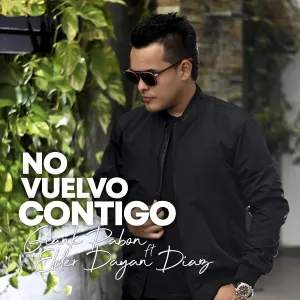 Pochette de No vuelvo contigo de Elder Dayán Díaz