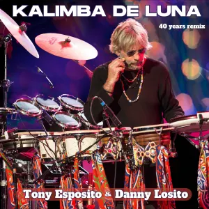 Pochette de Kalimba De Luna (40 Years Remix) [Tony Esposito with Danny Losito Meets Joe Mangione] de Tony Esposito
