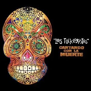 Pochette de Cantando con la muerte de Los Folkloristas