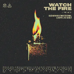 Pochette de Watch the Fire de Dashboard Confessional - Boys Like Girls