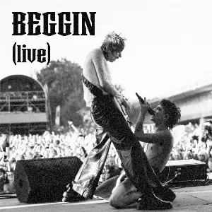 Pochette Beggin’ (live)