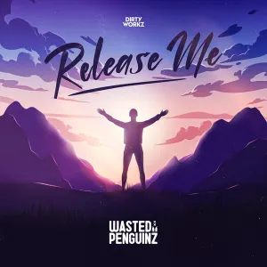 Pochette de Release Me de Wasted Penguinz