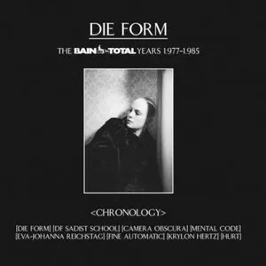 Pochette de Chronology - The Bain Total Years 1.977-1.985 de Die Form