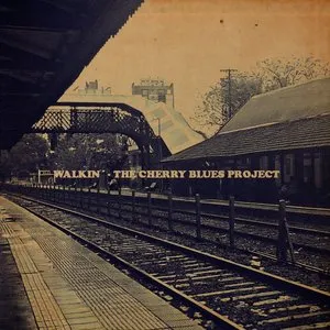 Pochette de Walkin' de The Cherry Blues Project