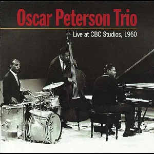 Pochette de Live at CBC Studios, 1960 de The Oscar Peterson Trio