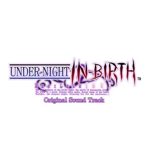 Pochette de UNDER NIGHT IN-BIRTH Exe:Late [st] Original Soundtrack + de Raito