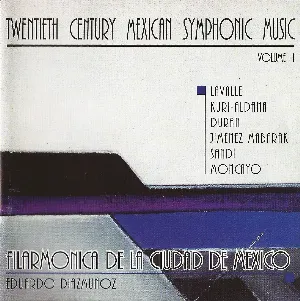 Pochette de Twentieh Century Mexican Symphonic Music, Volume 1 de Orquesta Filarmónica de la Ciudad de México
