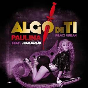 Pochette de Algo de ti (remix urban) de Paulina Rubio