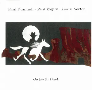 Pochette de Go Forth Duck de Paul Rogers - Paul Dunmall