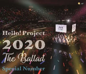 Pochette de Hello! Project 2020 ～The Ballad～ Special Number de Hello! Project