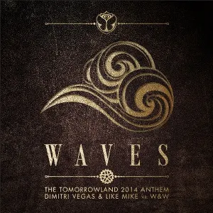 Pochette de Waves (The Tomorrowland 2014 Anthem) de W&W - Dimitri Vegas & Like Mike