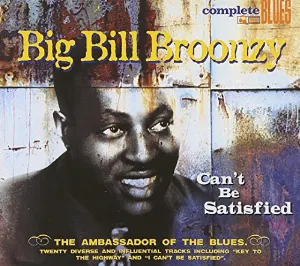 Pochette de Can't Be Satisfied de Big Bill Broonzy