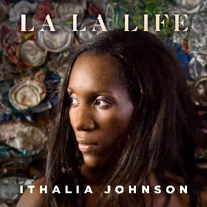 Pochette de LA LA Life de Ithalia Johnson