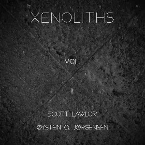 Pochette de Xenoliths de Scott Lawlor