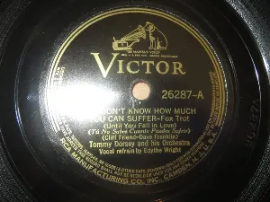 Pochette de You Don’t Know How Much You Can Suffer (Until You Fall in Love) / Oh You Crazy Moon de Tommy Dorsey and His Orchestra