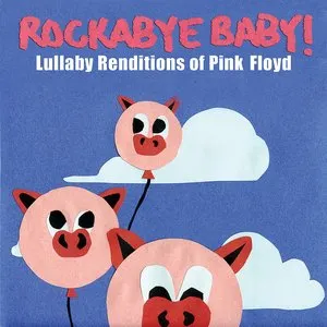 Pochette de Lullaby Renditions of Pink Floyd de Rockabye Baby!