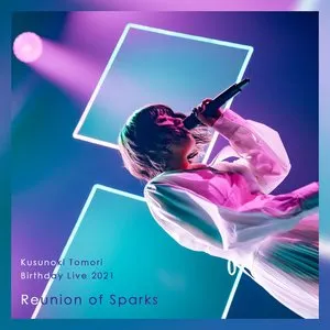 Pochette de Kusunoki Tomori Birthday Live 2021『Reunion of Sparks』 de Tomori Kusunoki