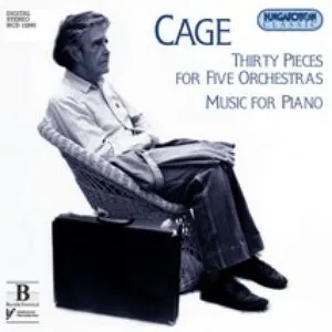 Pochette de Thirty Pieces for Five Orchestras / Music for Piano de John Cage