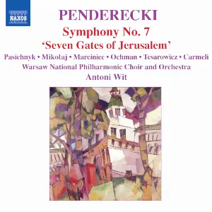 Pochette de Symphony no. 7 "Seven Gates of Jerusalem" de Orkiestra Symfoniczna Filharmonii Narodowej - Antoni Wit - Chór Filharmonii Narodowej - Krzysztof Penderecki